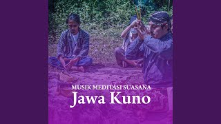 Download lagu Musik Meditasi Suasana Jawa Kuno mp3 Download lagu Musik Meditasi Suasana Jawa Kuno mp3