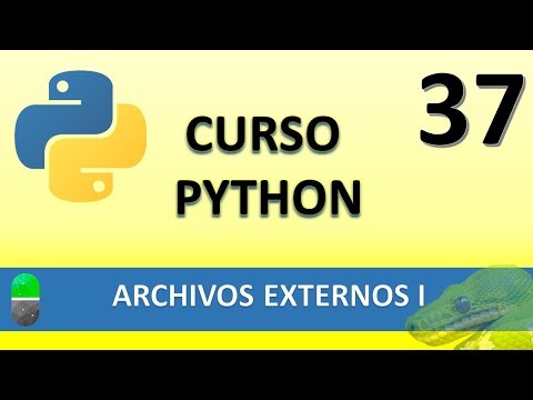 Curso Python Archivos externos I Vídeo 37