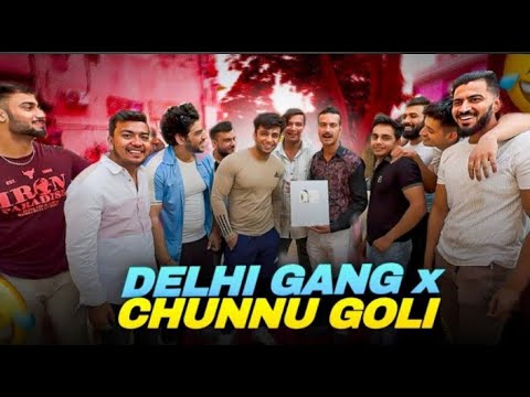 DILLI GANG x CHUNNU GOLI 😂#Delhi #India #Vlog#Travel#DilliGang #Culture #Fun