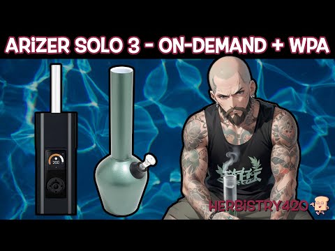Arizer Solo 3 On-Demand Mode: 5 Amazing Tips & WPA Guide