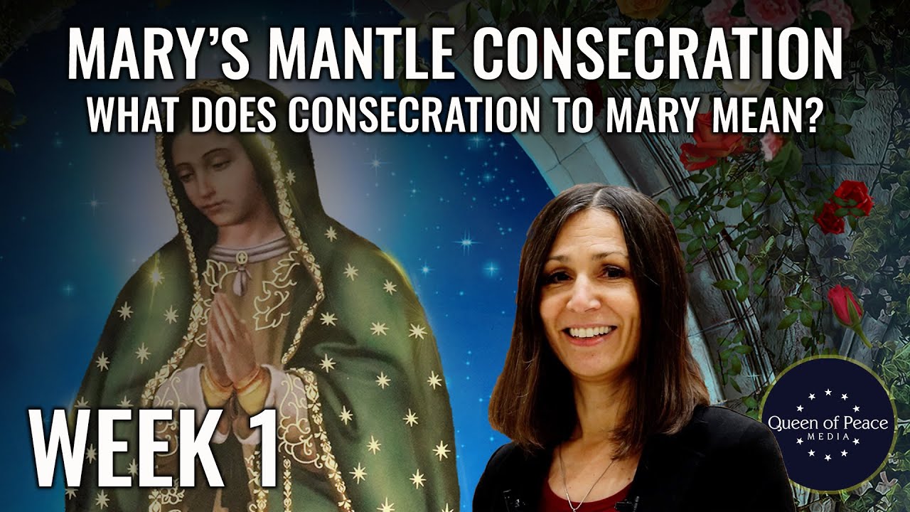 Part 1: Marian Consecration