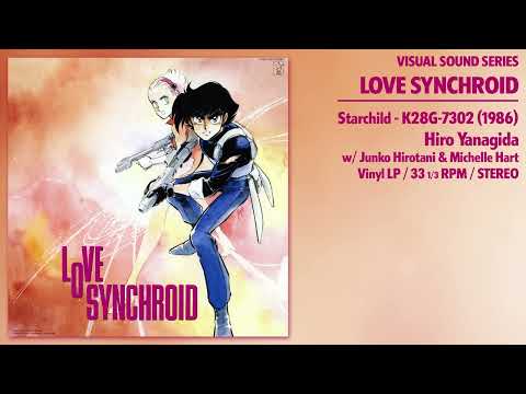 ラブ♥シンクロイド / Love Synchroid / Starchild K28G-7302 (1986) / Hiro Yanagida / 12" Vinyl LP - Stereo