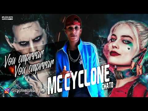 MC CYCLONE CHATO - VOU EMPURRAR VOU EMPURRAR - MUSICA NOVA 2019