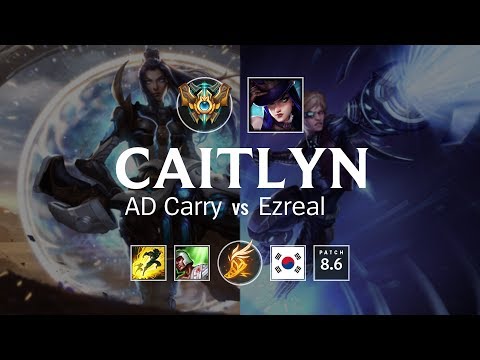 Caitlyn AD Carry vs Ezreal - KR Challenger Patch 8.6