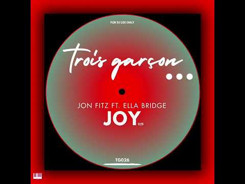 Jon Fitz Ft. Ella Bridge - Joy [Trois garçon...] House