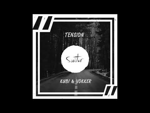 Kubi & Vokker - Tension