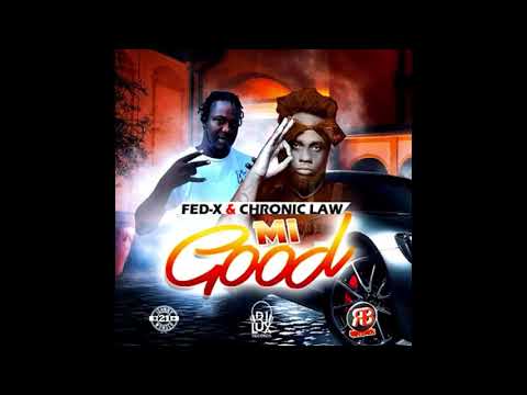Chronic Law ft Fed-X - Mi Good (Official Audio)  2021