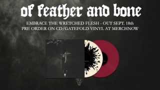 Calloused Embrace | Of Feather And Bone | Embrace The Wretched Flesh
