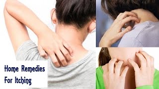 Home Remedies For Itchy Skin, Quick Cure For Itching