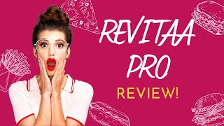 Revitaa Pro Reviews! Does Revitaa Pro Really Work - Revitaa Pro Weight Loss Supplement Reviews