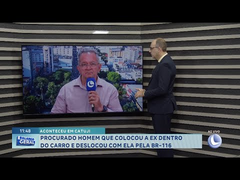 Em Catuji: procurado homem que colocou a ex dentro do carro e deslocou com ela pela BR-116.