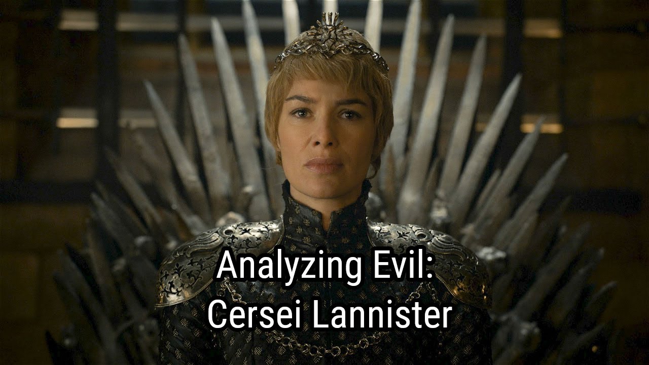 Analyzing Evil: Cersei Lannister