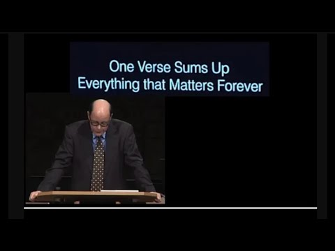 THE GREATEST VERSE IN THE BIBLE--ONE VERSE SUMS UP ALL THAT MATTERS FOREVER