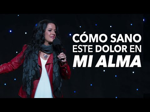 How Do I Heal This Pain in My Soul? - Pastor Ana Olondo