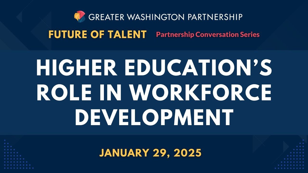 The Future of Talent: Higher Education's Role in Workforce Development