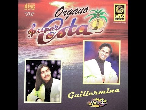 ÓRGANO SÚPER COSTA - GUILLERMINA
