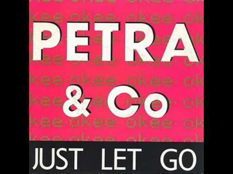 Petra & Co. - Just Let Go (Dub Version)