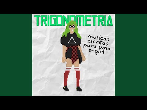 Tudo Que Eu Sempre Quis - Trigonometria