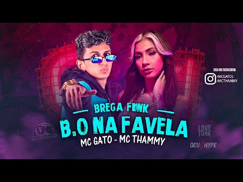 MC GATO E MC THAMMY - B.O NA FAVELA