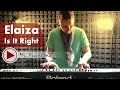 Elaiza - Is It Right (Piano Instrumental Cover by Mr ...