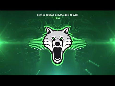 Fransis Derelle x Crystalize x Convex - Feel