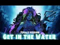 Get In The Water Female Cover By Lydia The Bard EPIC The Musical Cover