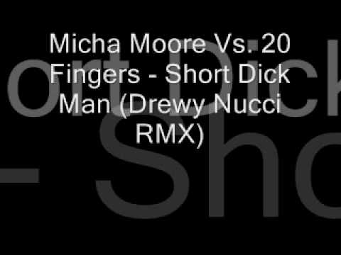 Micha Moore Vs. 20 Fingers - Short Dick Man (Drewy Nucci RMX)