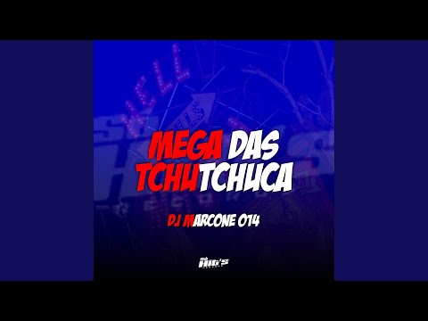 Mega das Tchutchuca