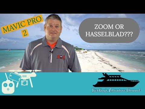 Mavic Pro 2 Hasselblad or Zoom?