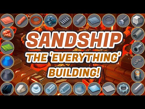Sandship Crafting Factory - The EVERYTHING Building! [HD]
