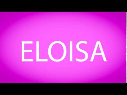 How to pronounce ELOISA
