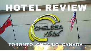 Chelsea Hotel Toronto Ontario Canada - A Review