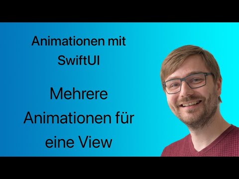 Animationen mit SwiftUI | #03: Mehrere Animationen für eine View