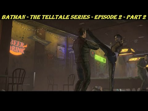 Batman - The Telltale Series - Episode 2 - Part 2