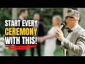 What I Say Before EVERY Ceremony