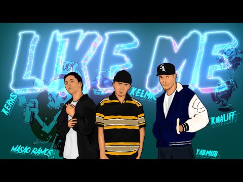 LIKE ME | KERxS | KHALIFF | KELMiC (OFFICIAL MUSIC VIDEO) Prod. by JDCBEATS