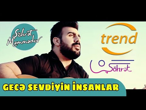 Şöhret Memmedov - Gece Sevdiyin İnsanlar 2019 (Official Video)