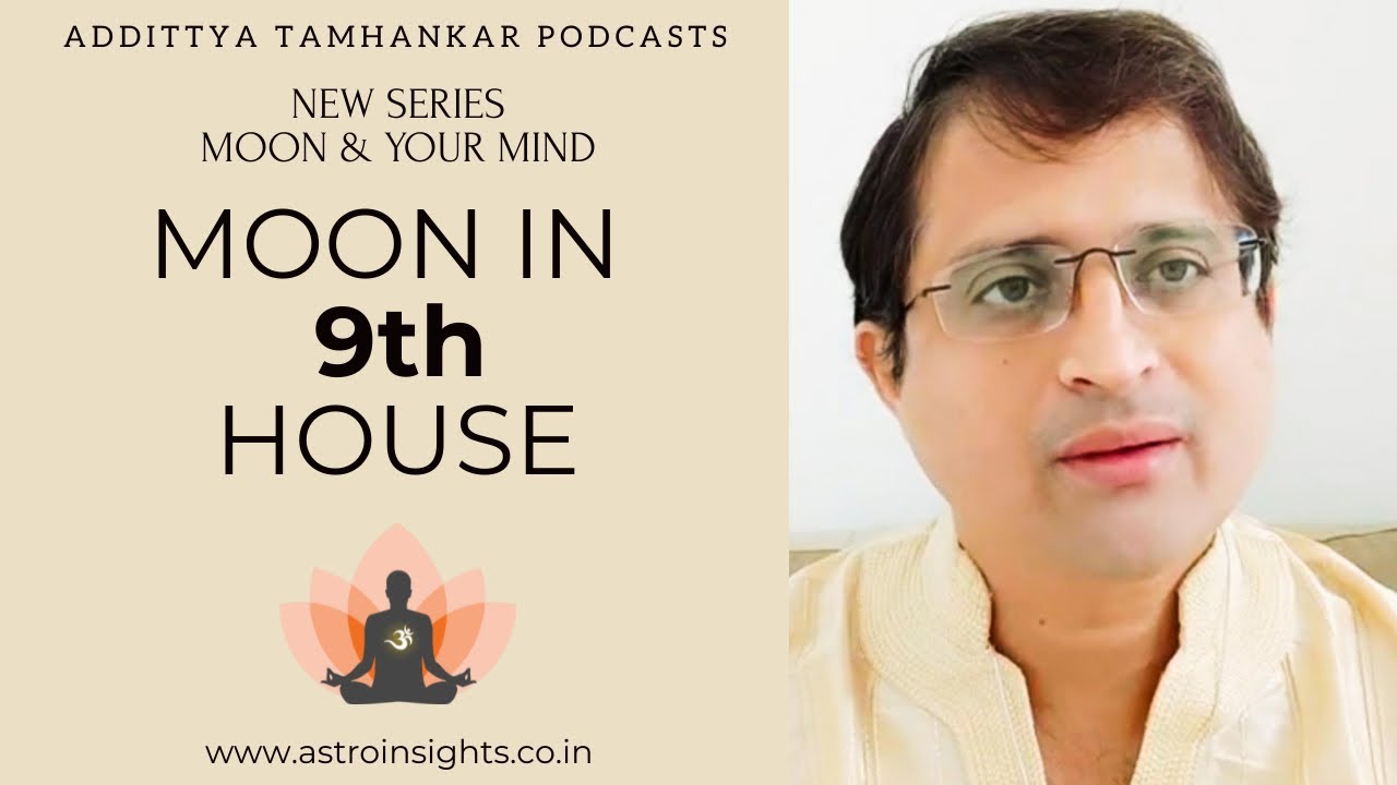 What Does The Moon In 9th House Need? | Moon in 9th House