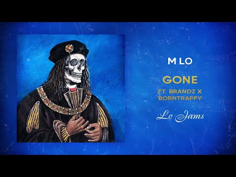 M Lo - Gone Ft. Brandz & BornTrappy | @MixtapeMadness