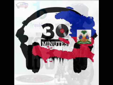 30 Minutes présenter ANBA JE Yo by Trouble boy mixtape istwa♪►►