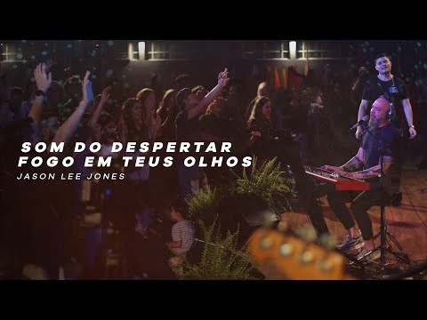 Som do Despertar + Fogo em Teus Olhos - Jason Lee Jones