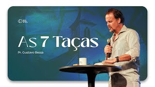 As 7 taças  I Pr. Gustavo Bessa  I Igreja Diante do Trono