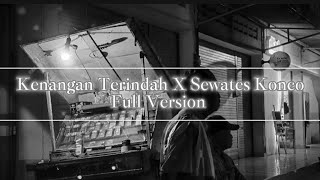 Download lagu Kenangan Terindah x Sewates Konco | Tiktok ver. (slowed reverb) | Full Remix Version mp3 Download lagu Kenangan Terindah x Sewates Konco | Tiktok ver. (slowed reverb) | Full Remix Version mp3