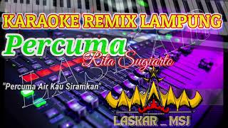 Download lagu PERCUMA RITA SUGIARTO KARAOKE REMIX LAMPUNG mp3
