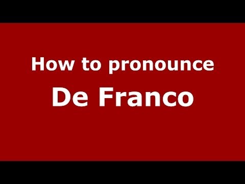 How to pronounce De Franco (Italian/Italy) - PronounceNames.com