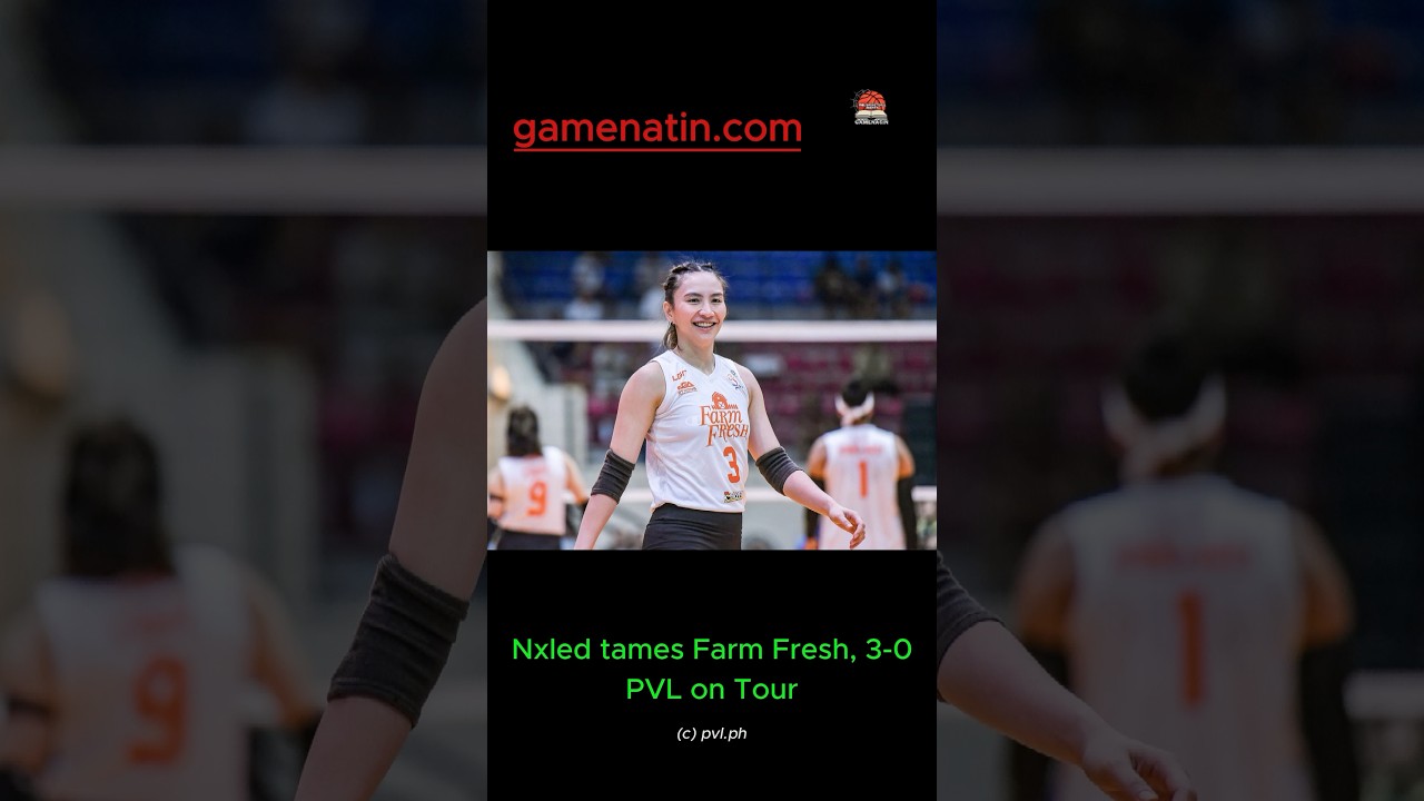 PVL on Tour: Nxled tames Farm Fresh