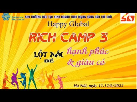 [S69 ILG] RICH CAMP 3 - HAPPY GLOBAL 11-12/6/2022