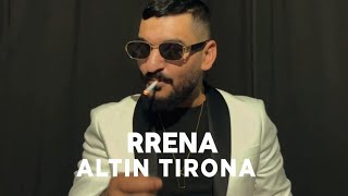 Altin Tirona - Rrena