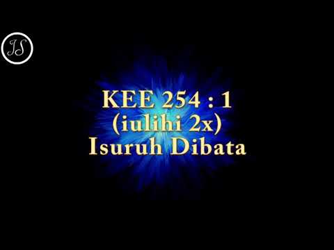 KEE 254 : 1 (2x) Isuruh Dibata