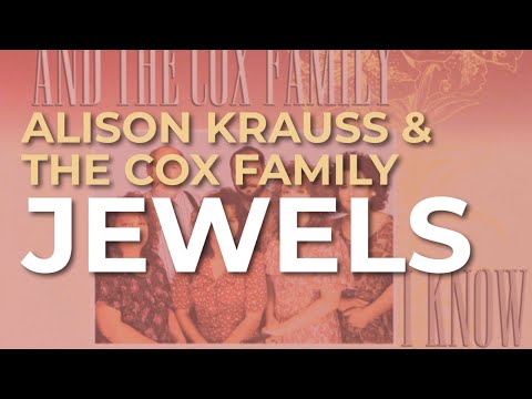 Alison Krauss & The Cox Family - Jewels (Official Audio)